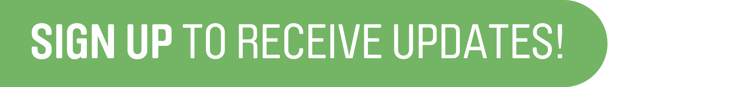 A heading on a green background that reads Sign up to receive updates